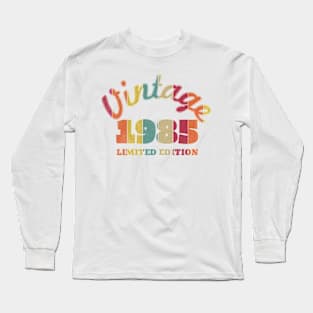 Vintage 1985 Limited Edition | Born In 1985 Long Sleeve T-Shirt